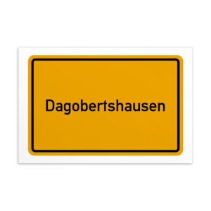 Gelb-schwarzes Schild: Dagobertshausen Postkarte.