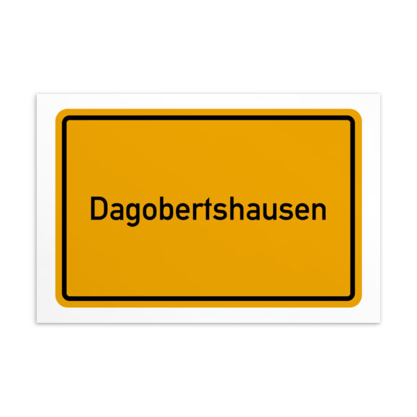 Gelb-schwarzes Schild: Dagobertshausen Postkarte.