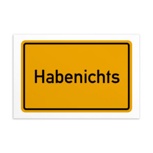 Ein gelb-schwarzes Schild mit der Aufschrift „Habenichts-Postkarte“.