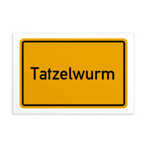 Ein Schild mit dem Motiv der Tatzelwurm-Postkarte.