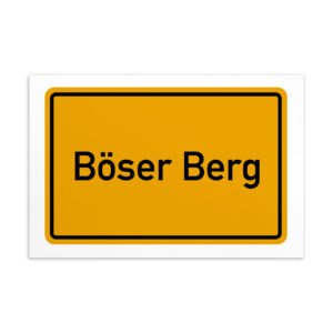 Ein gelbes Schild mit der Aufschrift Böser Berg-Postkarte.