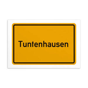 Ein gelbes Schild mit dem Namen Tuntenhausen-Postkarte.