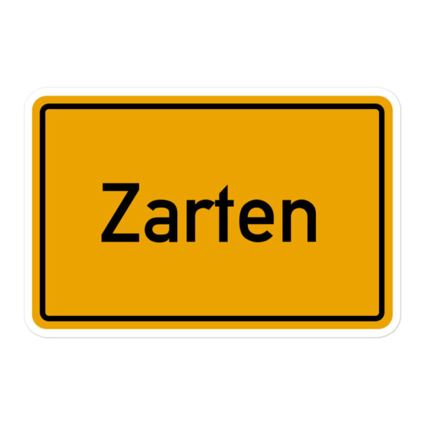 Ein gelbes Schild mit der Aufschrift „Zarten“ und einem blasenfreien Aufkleber.